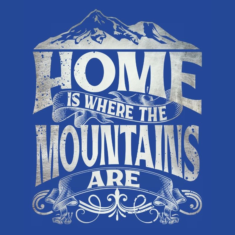 Home Is Where The Mountains Are