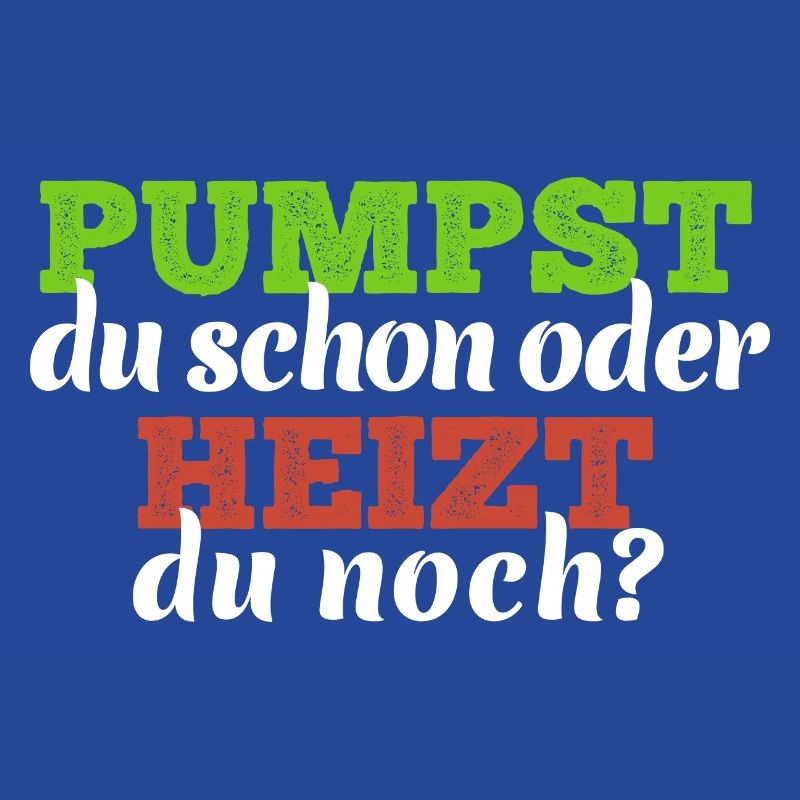 Pumpst du schon oder heizt du noch Elektro Heizung