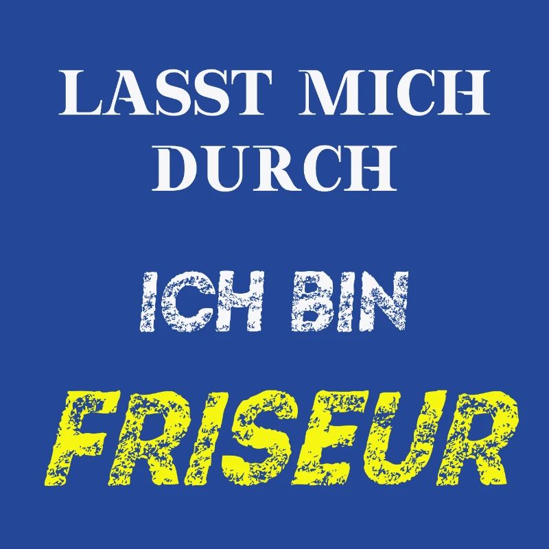 Lasst mich durch, ich bin Friseur Geschenkidee