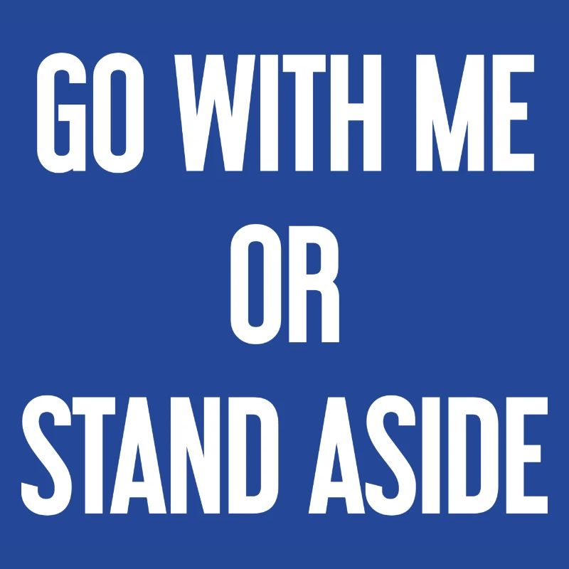 Geh mit oder beiseite