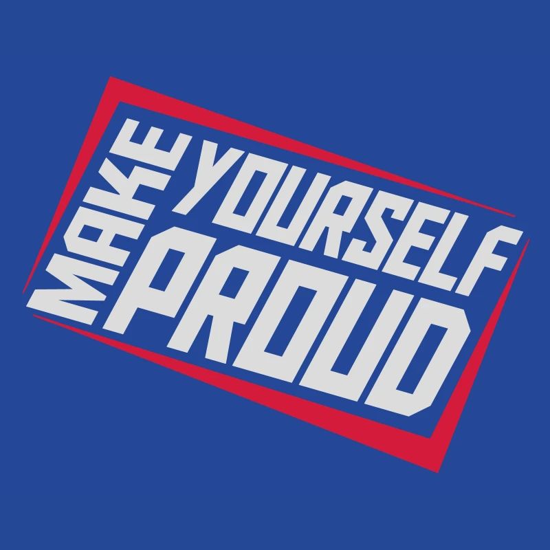 make yourself proud quote
