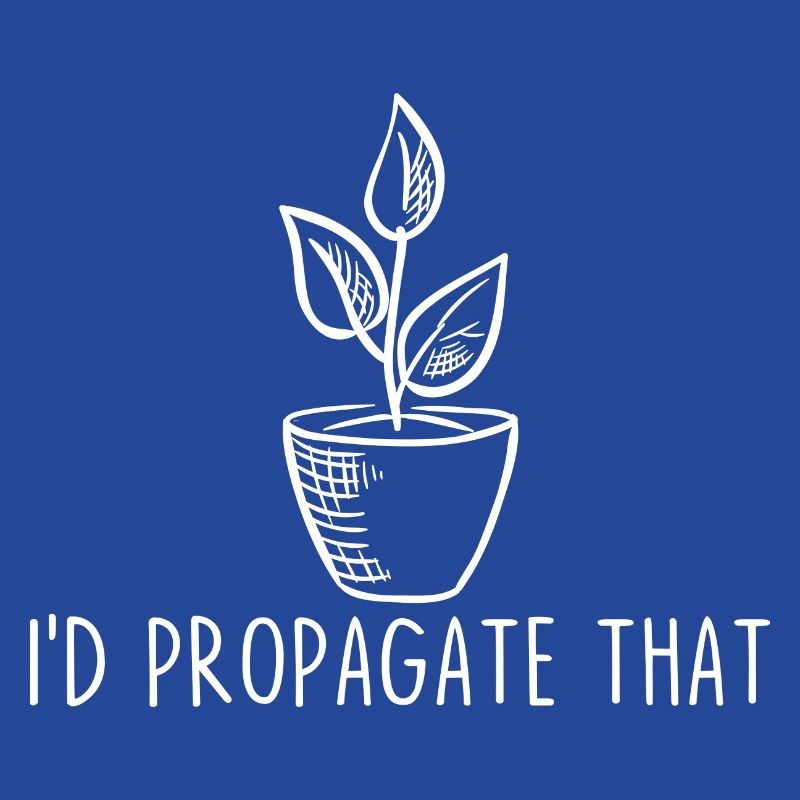 I'd Propagate That