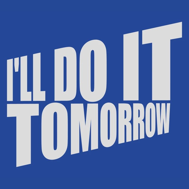 do it tomorrow quote