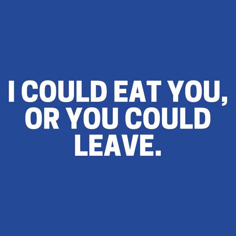 Ich könnte dich essen, oder du könntest komisches Essen hinterlassen