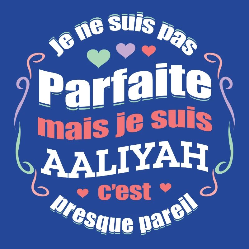 AALIYAH PARFAITE - PRENOM AALIYAH
