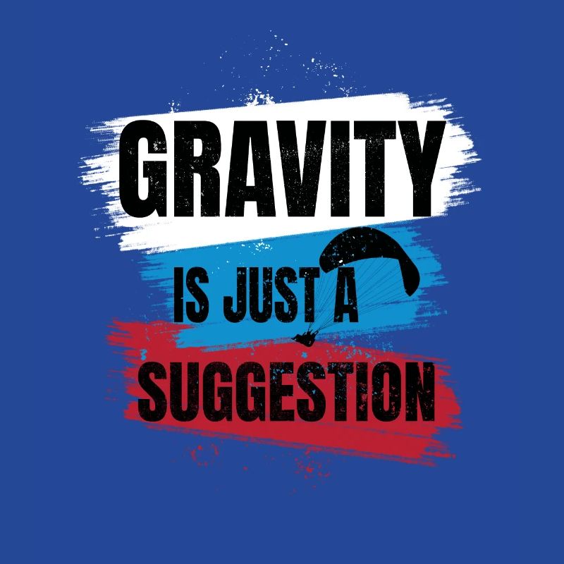 Gravity Is Just a Suggestion – Paragliding