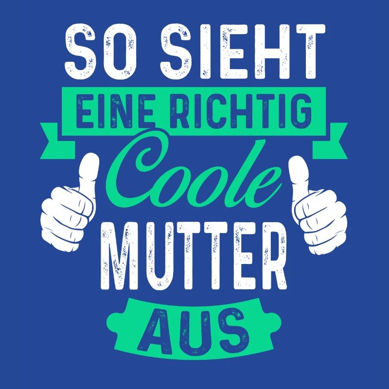 So sieht eine Coole Mutter aus Mama Mami Muttertag