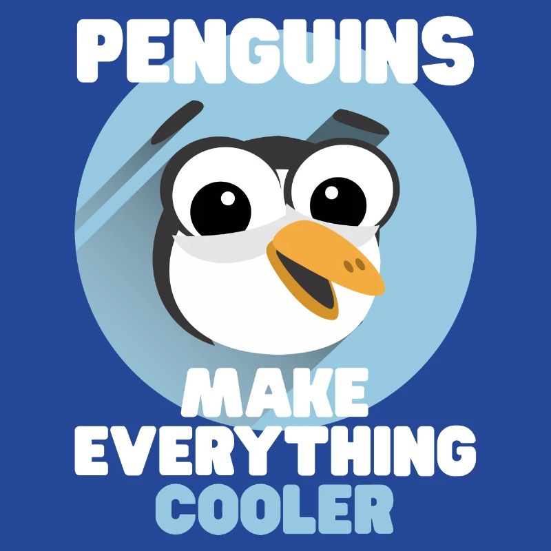 Pinguine Spruch Penguins Make Everything Cooler