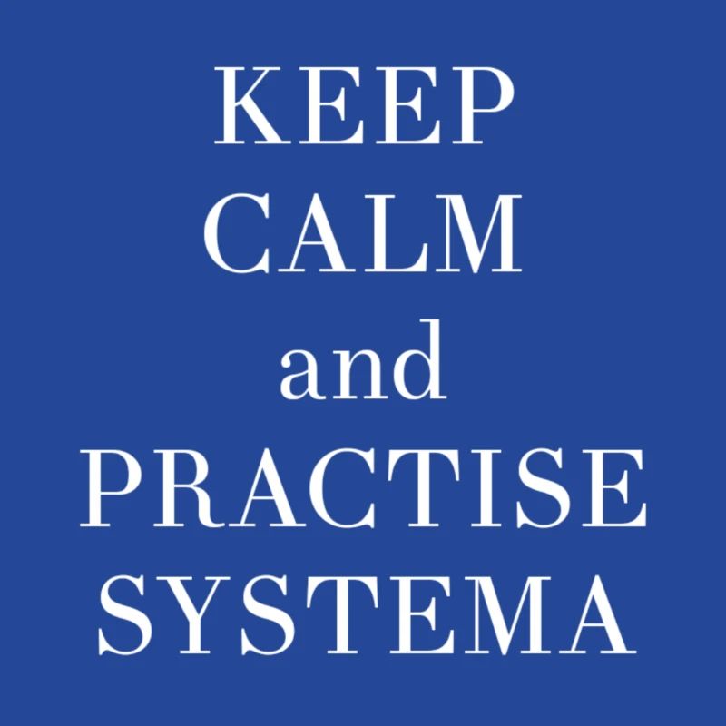 Keep calm and practice systema