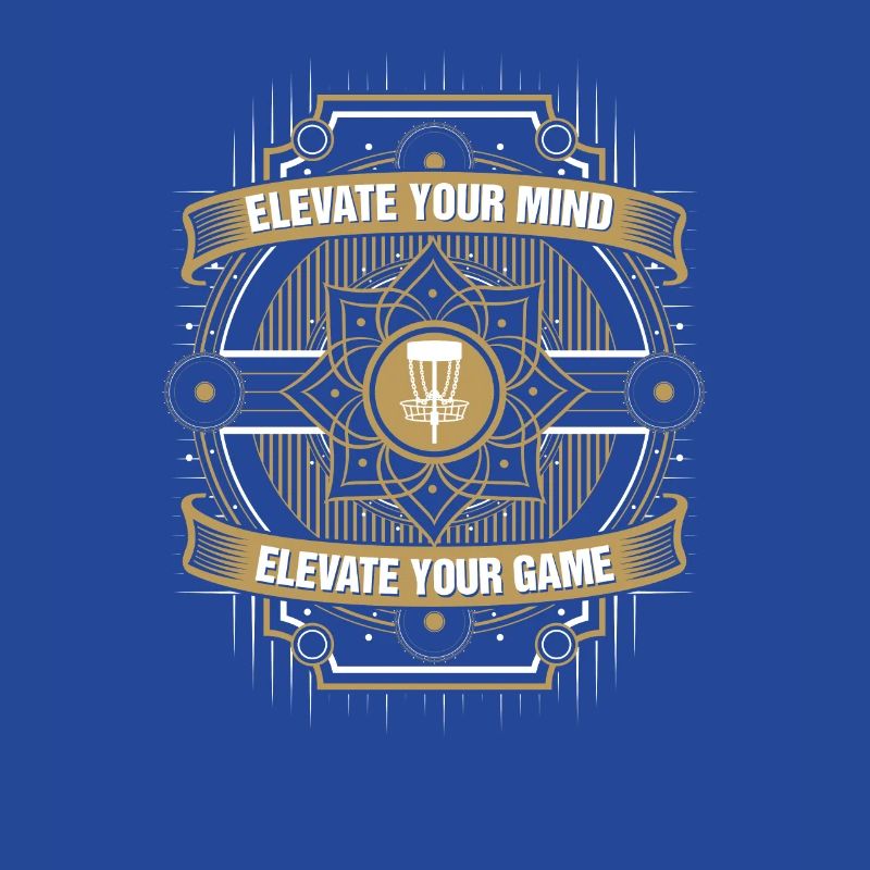 Elevate Your Mind Elevate Your Game Disc Golf