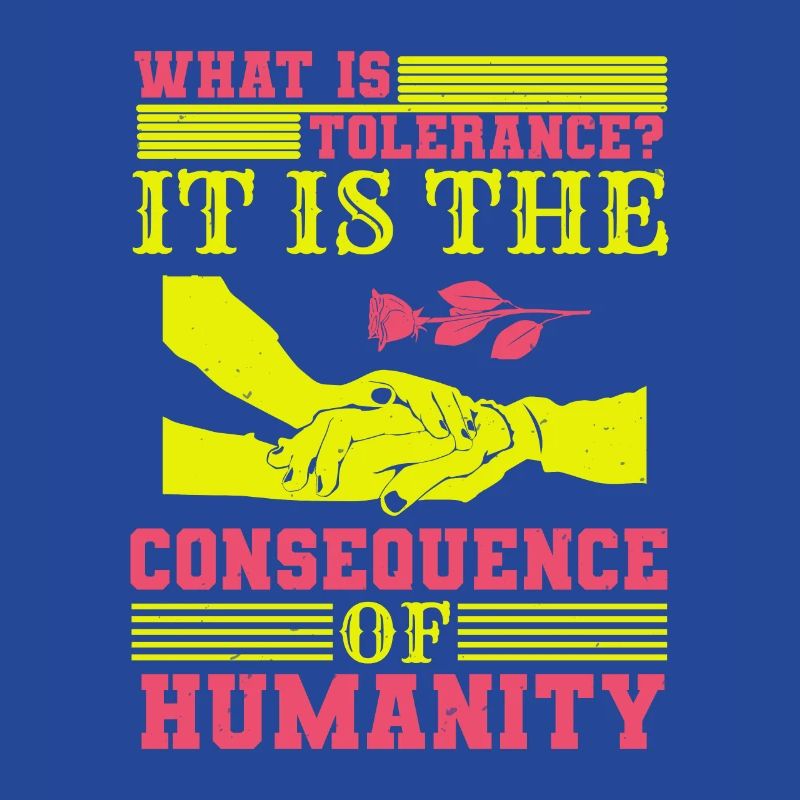 QU’EST-CE QUE LA TOLÉRANCE C’EST LA CONSÉQUENCE DE L’HUMANITÉ