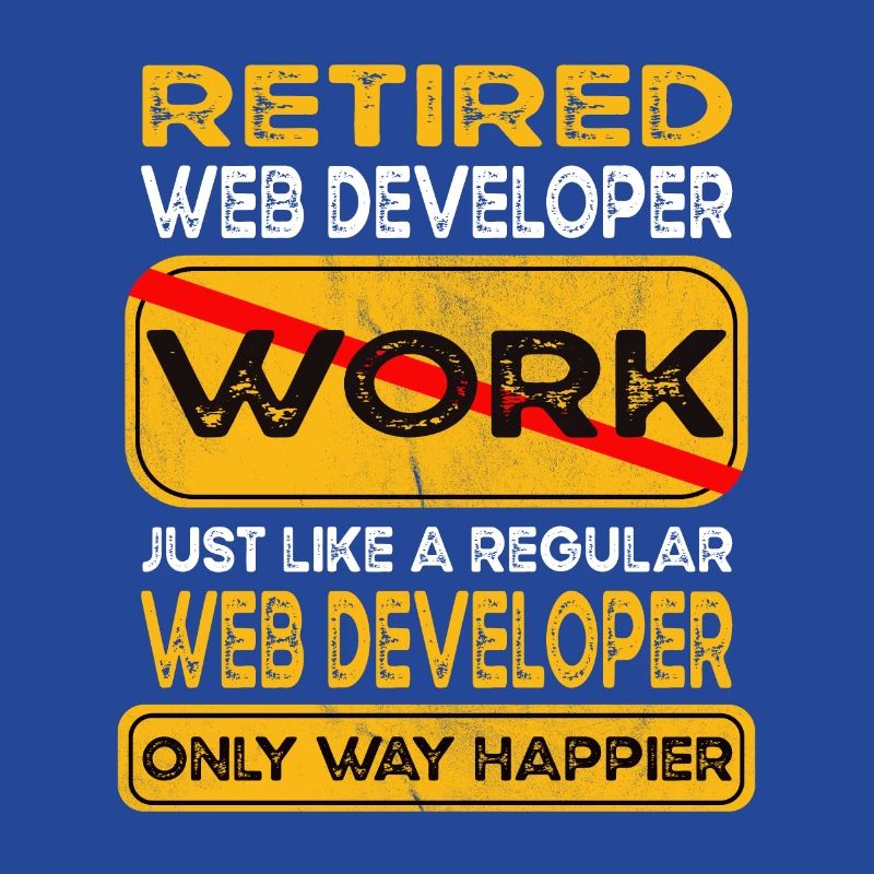 Retirement web developer only happier Retired
