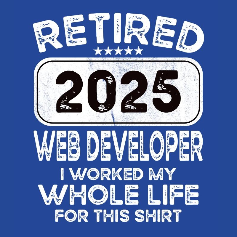 Retired Web developer 2025