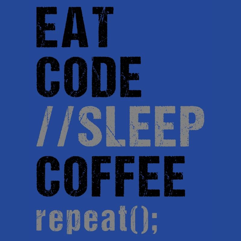 Eat Code Sleep Coffee Repeat