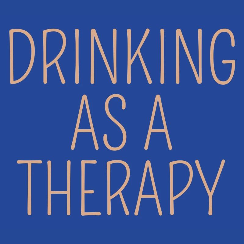 drinking as a therapy