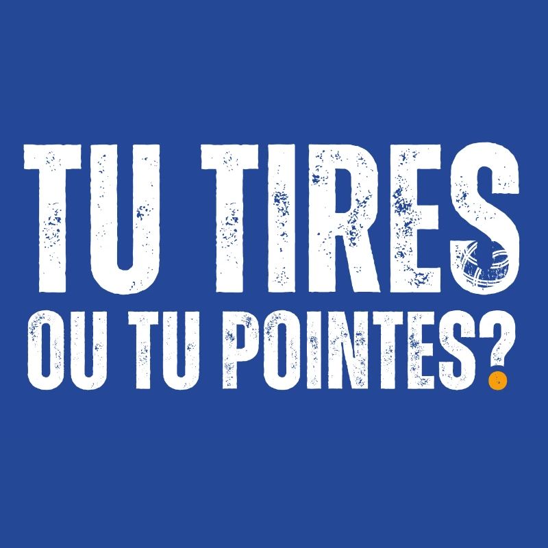 Sie schießen oder Sie zeigen, Petanque-Humor-Geschenk