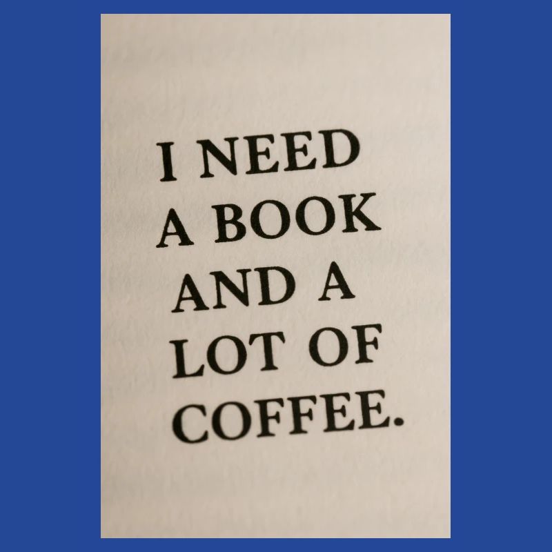 I need a book and coffee