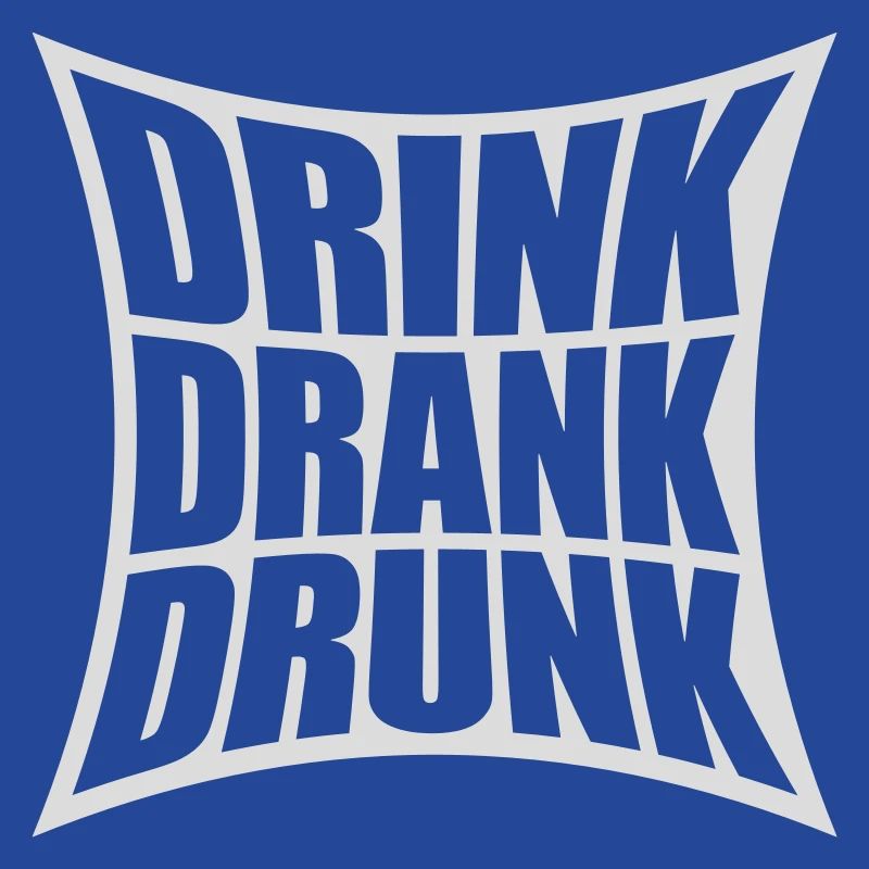 drink drank drunk quote