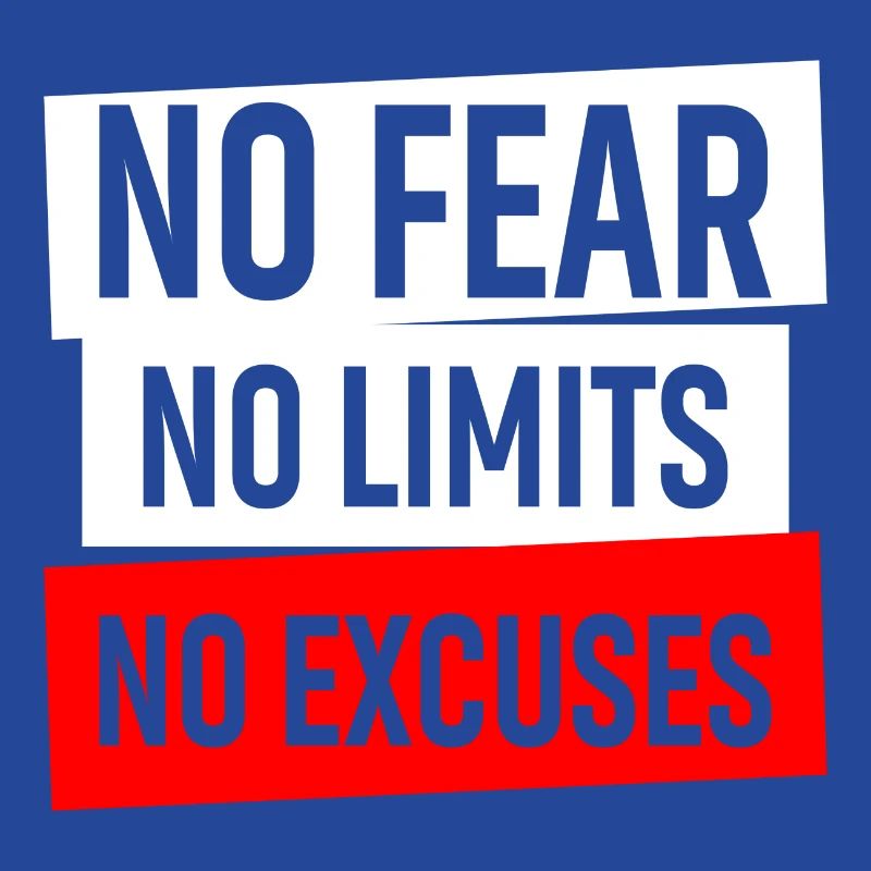Pas de peur Pas de limites Pas d’excuses