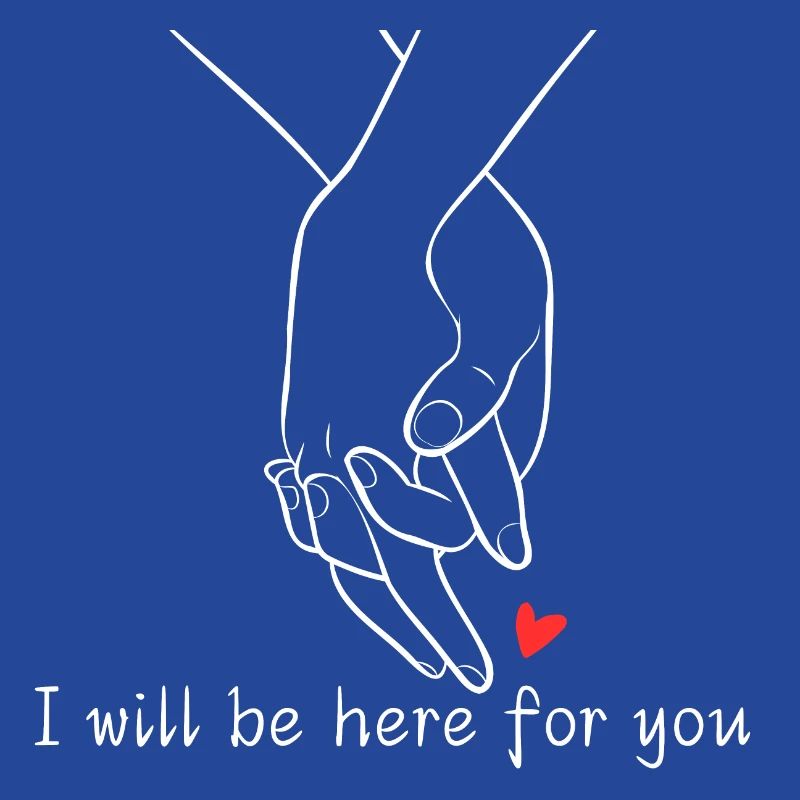 I will be here for you