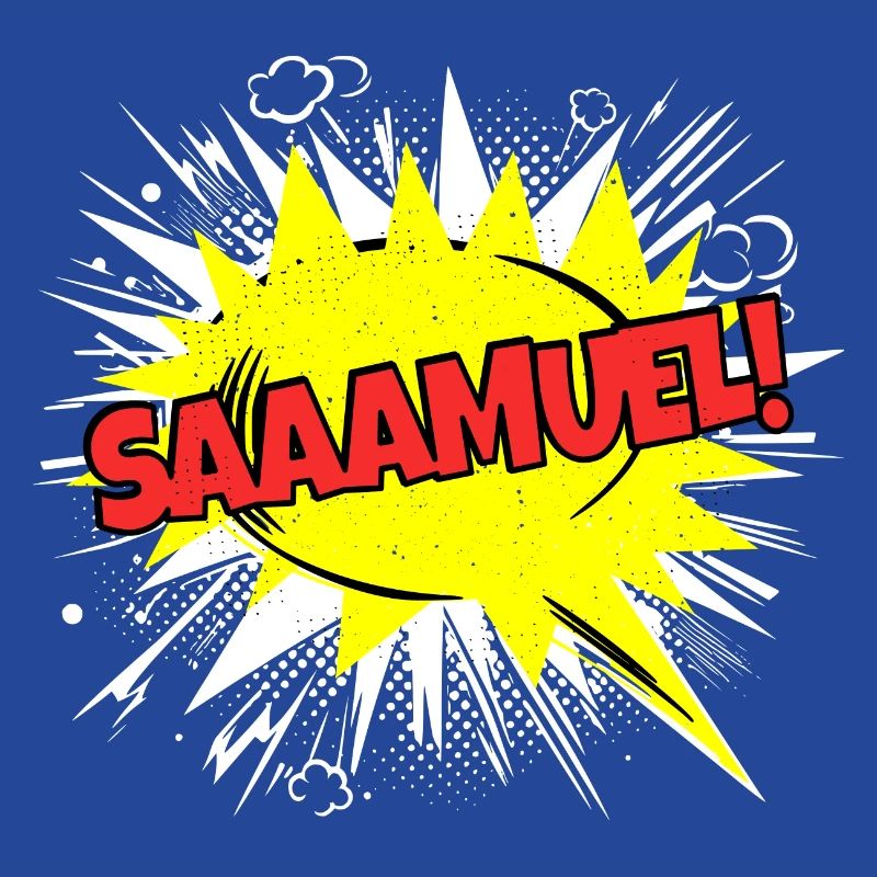 Samuel Name Funny Speech Bubble Saaamuel!