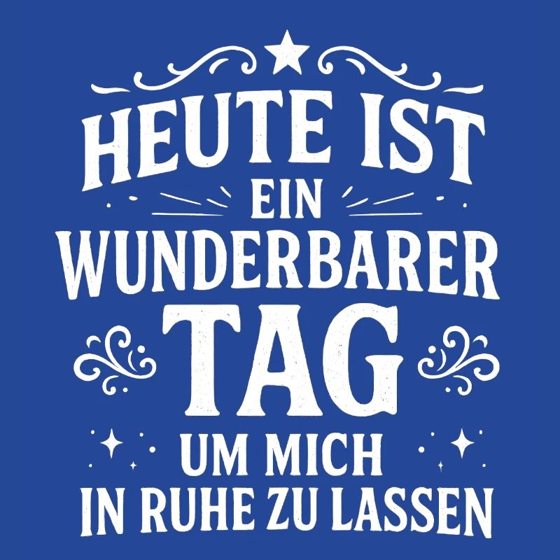 Lass mich in Ruhe Statement Spruch