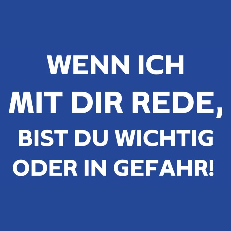 Wenn ich mit dir rede,