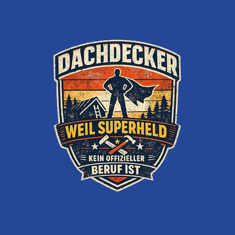 Dachdecker Superheld
