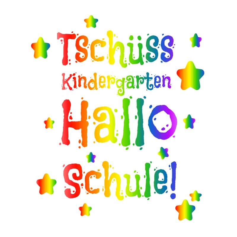 Tschüss Kindergarten Hallo Schule - Einschulung
