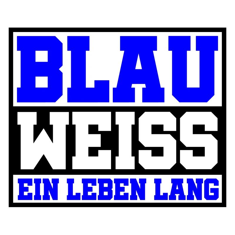 Blau Weiss ein Leben Lang | Farben änderbar