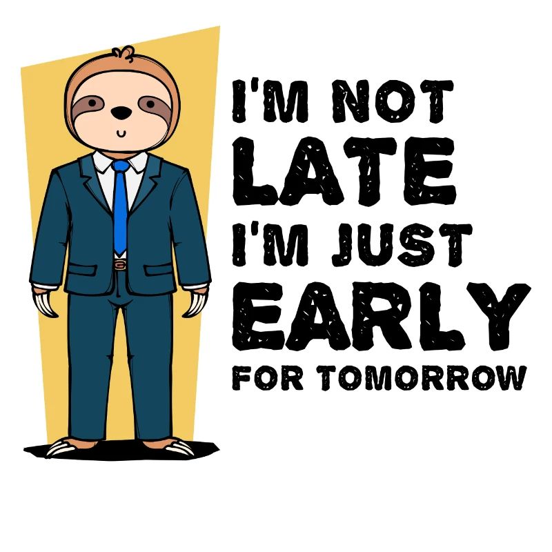 Animal Sloth Humorous Statement Snail's pace