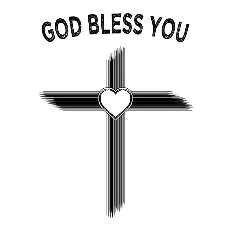 God Bless You, God bless you, will always be with you