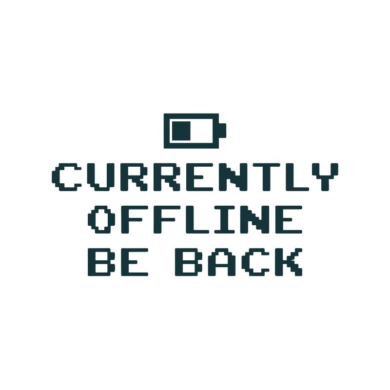 Currently Offline Be Back Battery Empty