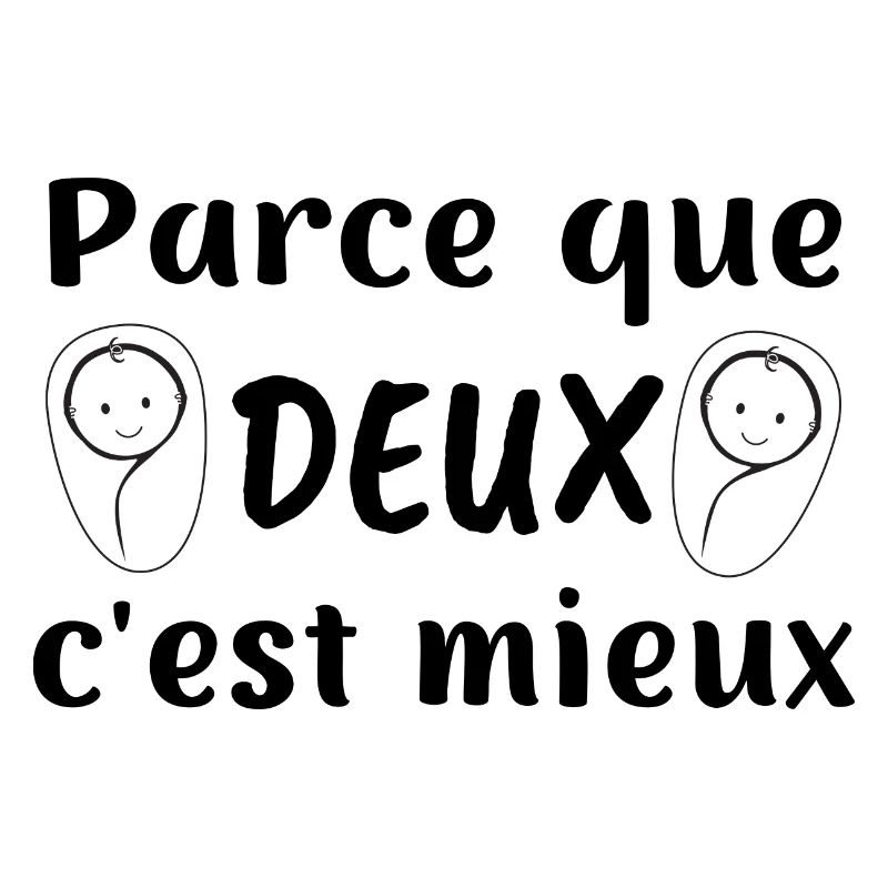 parce que deux c'est mieux