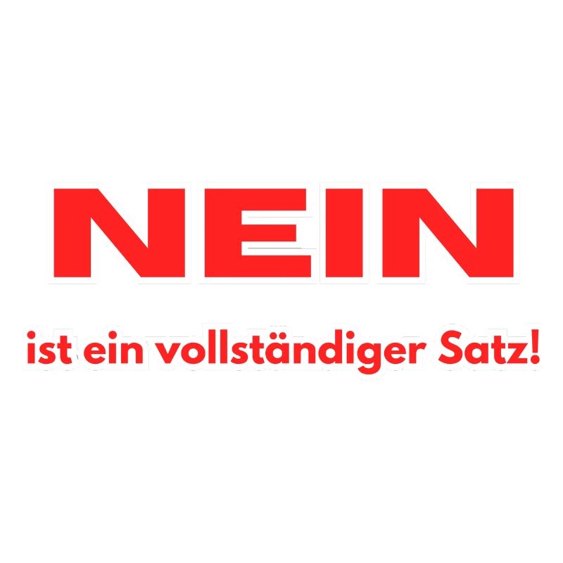 NEIN ist ein vollständiger Satz!