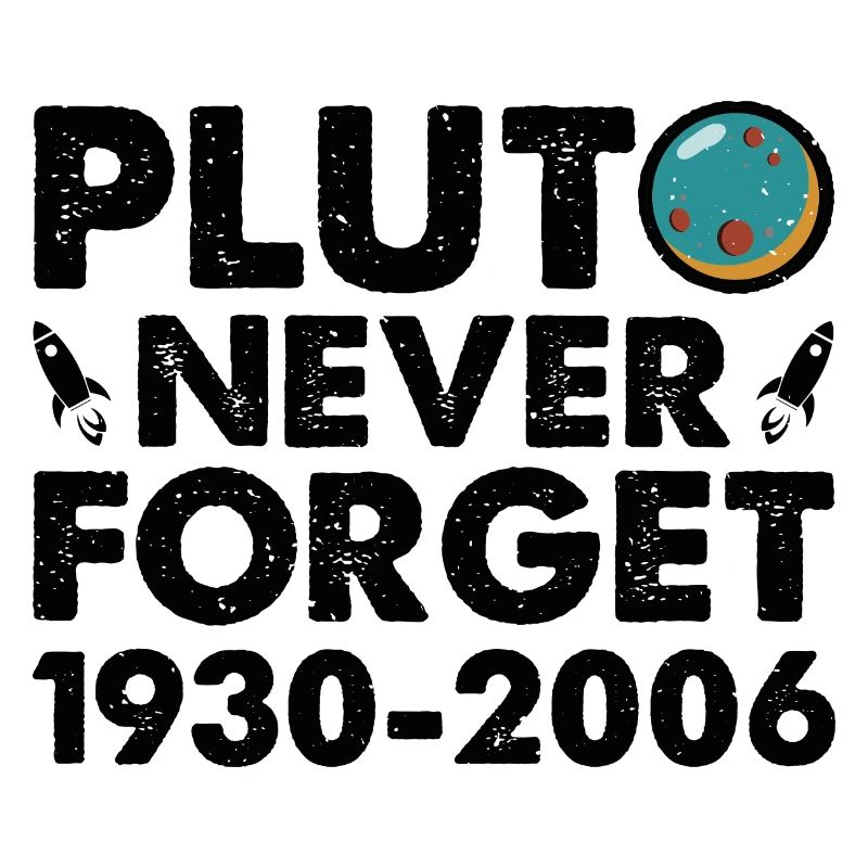 Never Forget Pluto Funny Planet Pluto