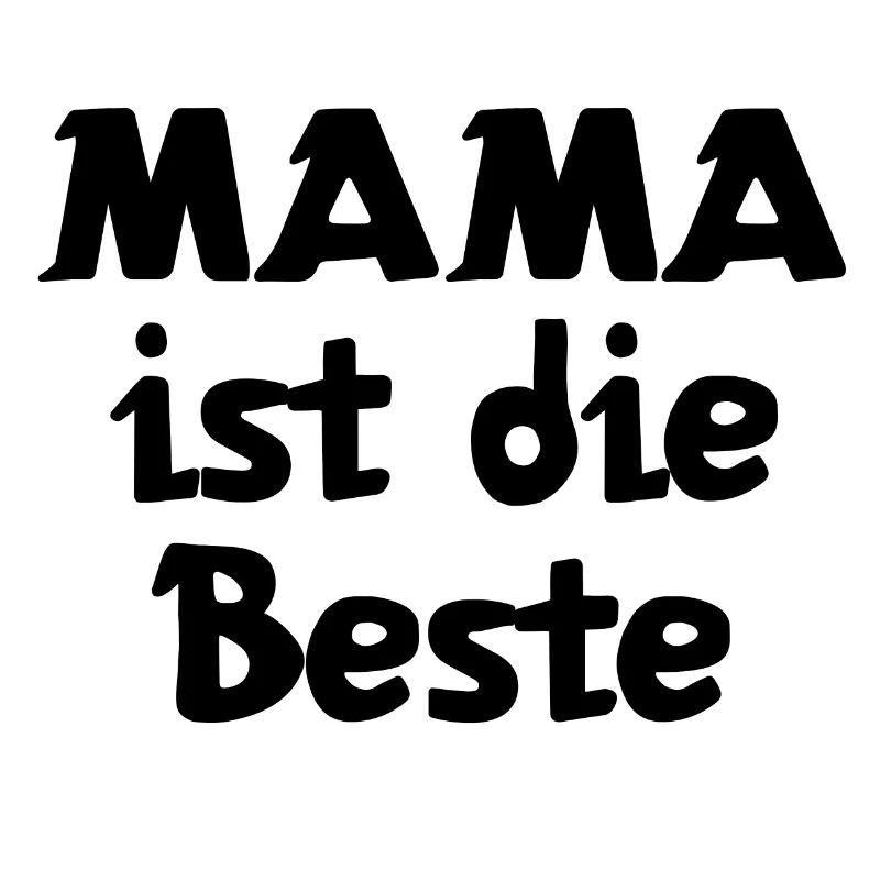 Mama ist die Beste | Mutter | Mama | Eltern