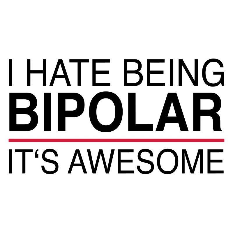 I hate being bipolar