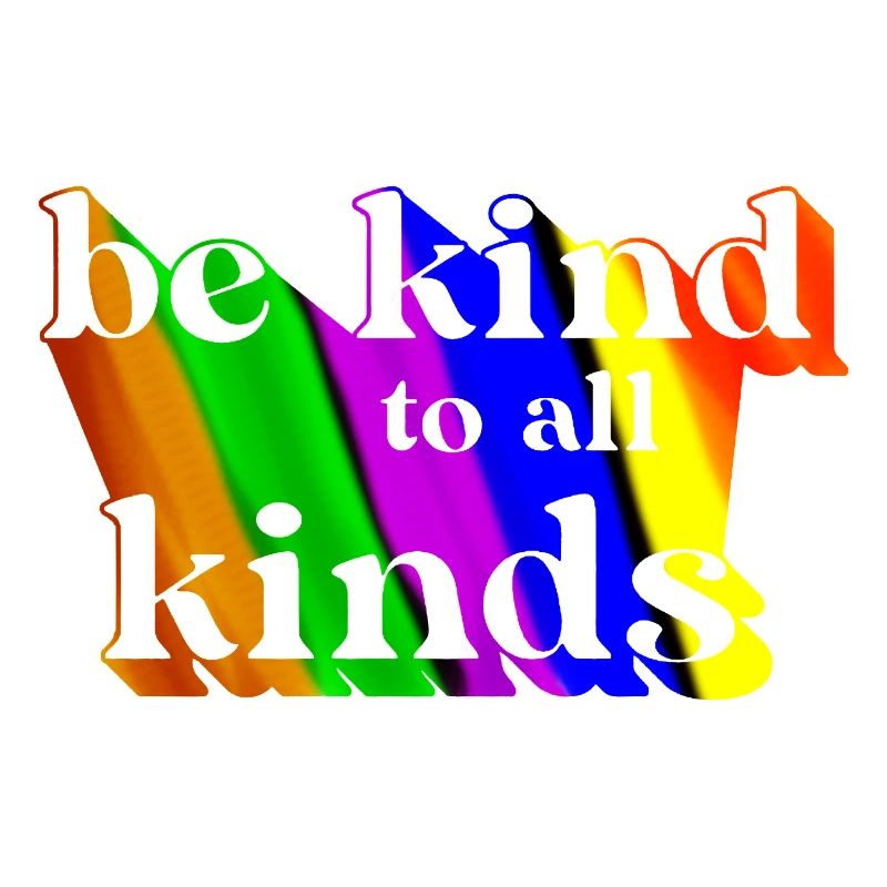 Be kind to all kinds