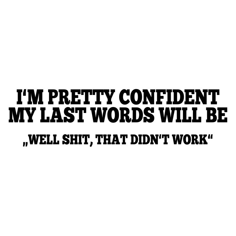 Last Words - Brain Teasers, Funny Quotes, Satire