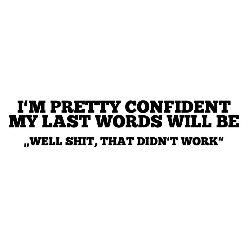 Last Words - Brain Teasers, Funny Quotes, Satire