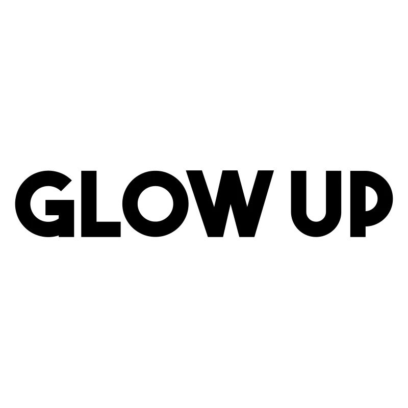 GLOW UP