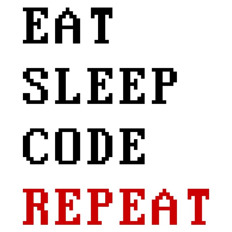eat sleep code repeat