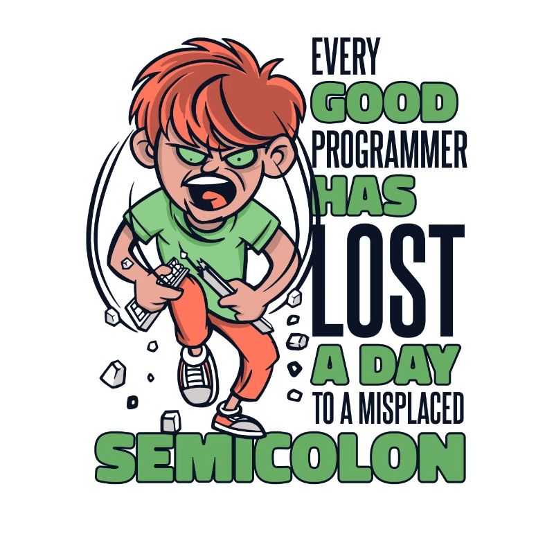 Has Lost A Day To A Misplaced Semicolon Coder