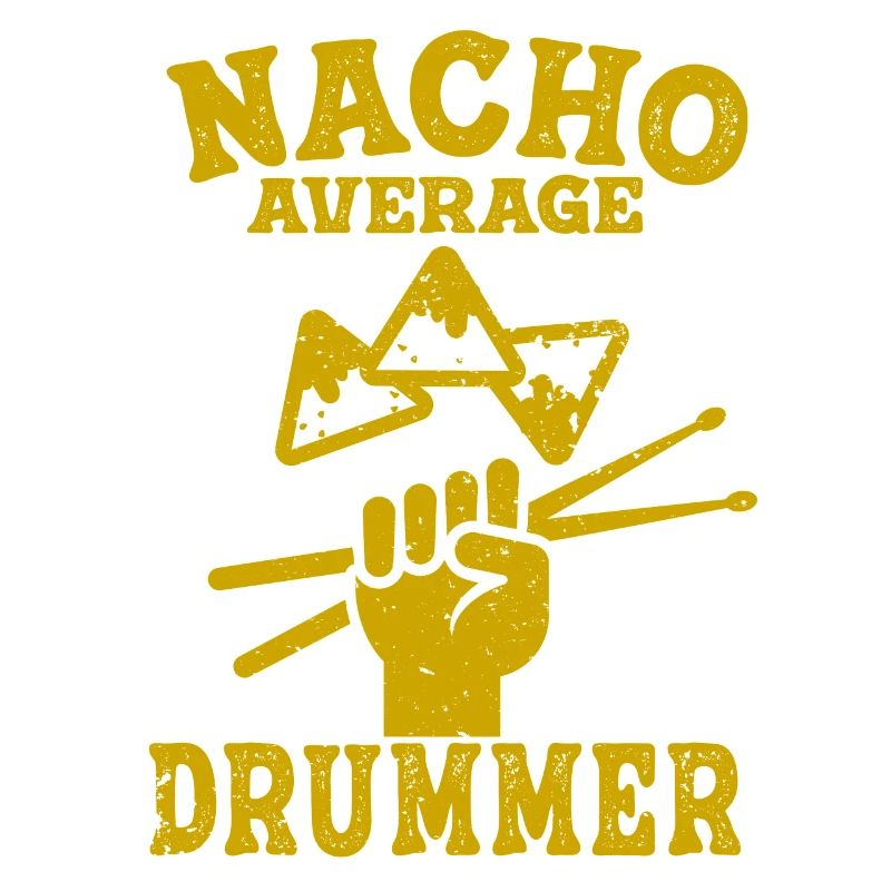 Drummer Fun Nacho Average Drumming Percussion