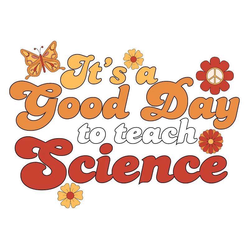 C’est une bonne journée Enseigner les sciences Professeur de sciences