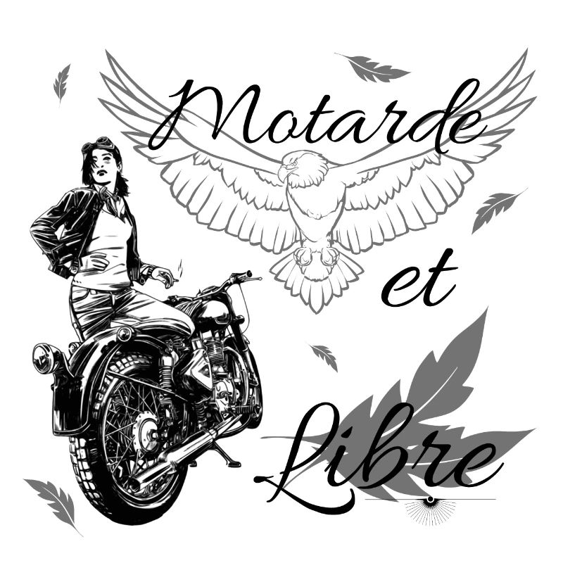 Motarde et Libre comme un aigle