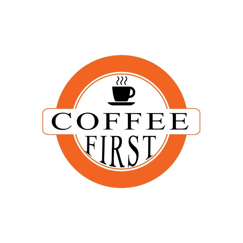 Coffee first - first coffee