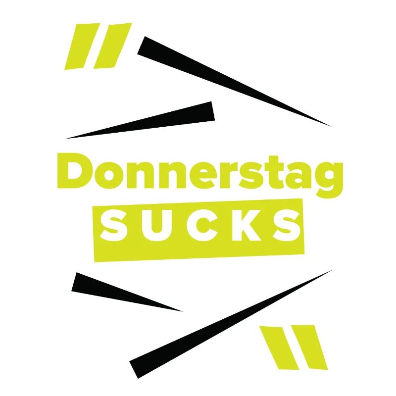 Donnerstag sucks oder Donnerstag ein Lieblingstag?