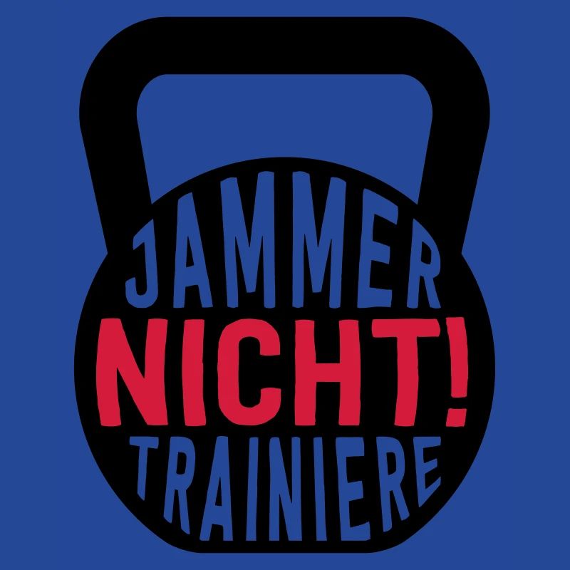 JAMMER NICHT! TRAINIERE